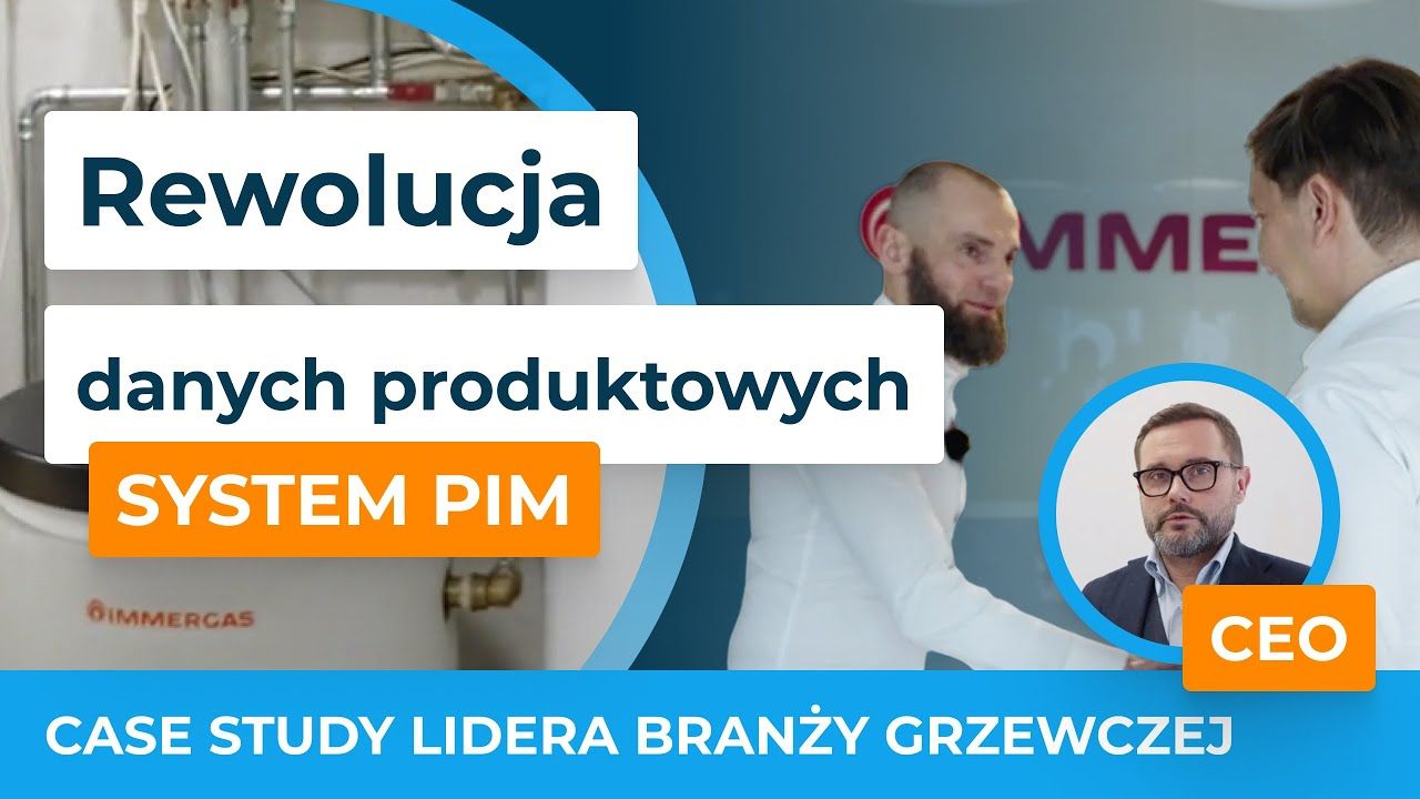 Transformacja cyfrowa z Immergas: Kluczowa rola PIM w nowoczesnym biznesie