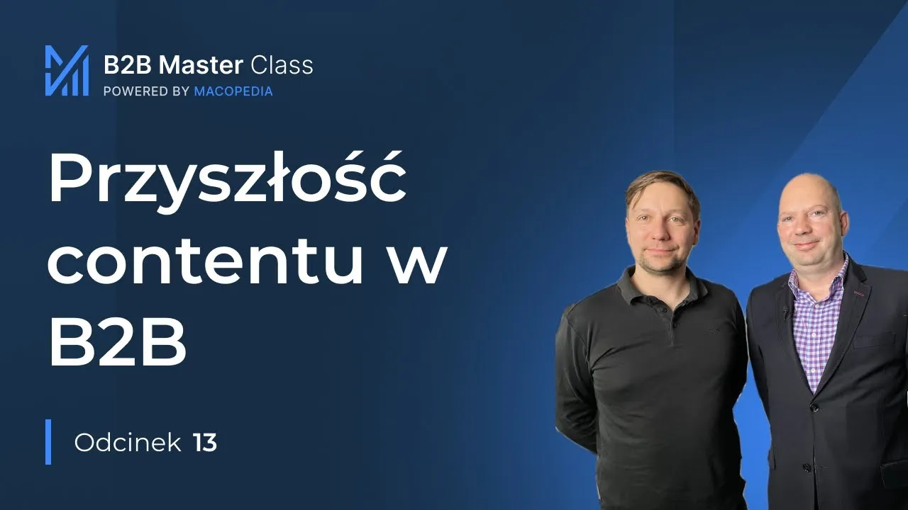 Rewolucja treści: Jak content kształtuje nowe doświadczenia i wpływa na sprzedaż w B2B?